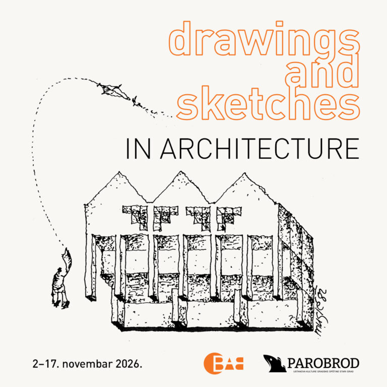 BAB26 exhibition: Arh CRTEŽI I SKICE /  Arch DRAWINGS AND SKETCHES